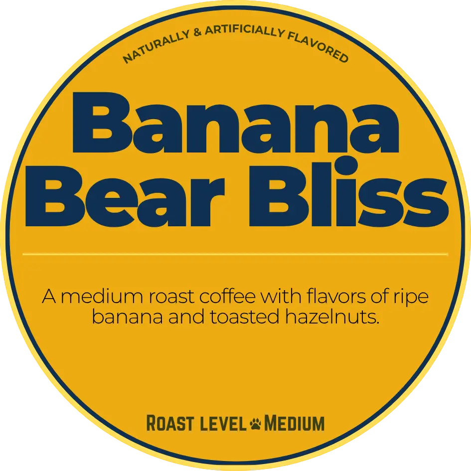 Banana Bear Bliss; Chunky Monkey Happy Bear Coffee Company