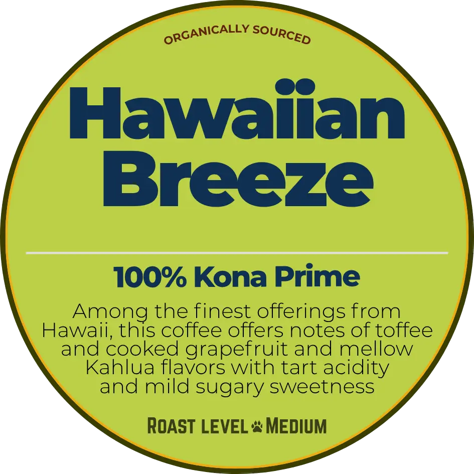 Hawaiian Breeze; 100% Kona Prime Happy Bear Coffee Company