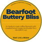 Bearfoot Buttery Bliss; Butterscotch Happy Bear Coffee Company