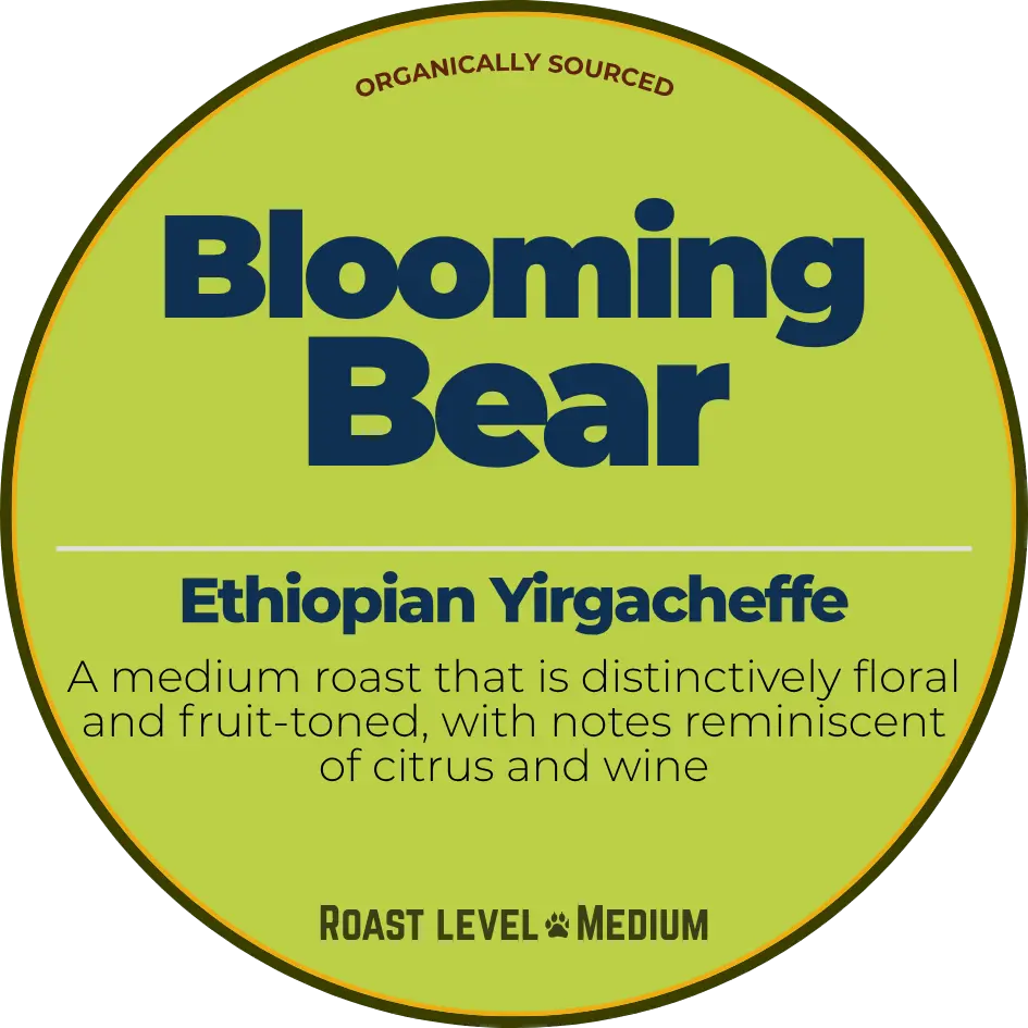 Blooming Bear; Ethiopian Yirgacheffe Happy Bear Coffee Company
