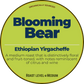 Blooming Bear; Ethiopian Yirgacheffe Happy Bear Coffee Company