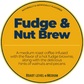 Fudge & Nut Brew; Pecan Fudge Brownie Happy Bear Coffee Company