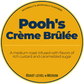 Pooh's Crème Brûlée; Crème Brûlée Happy Bear Coffee Company