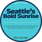 Seattle's Bold Sunrise; Seattle Blend Happy Bear Coffee Company