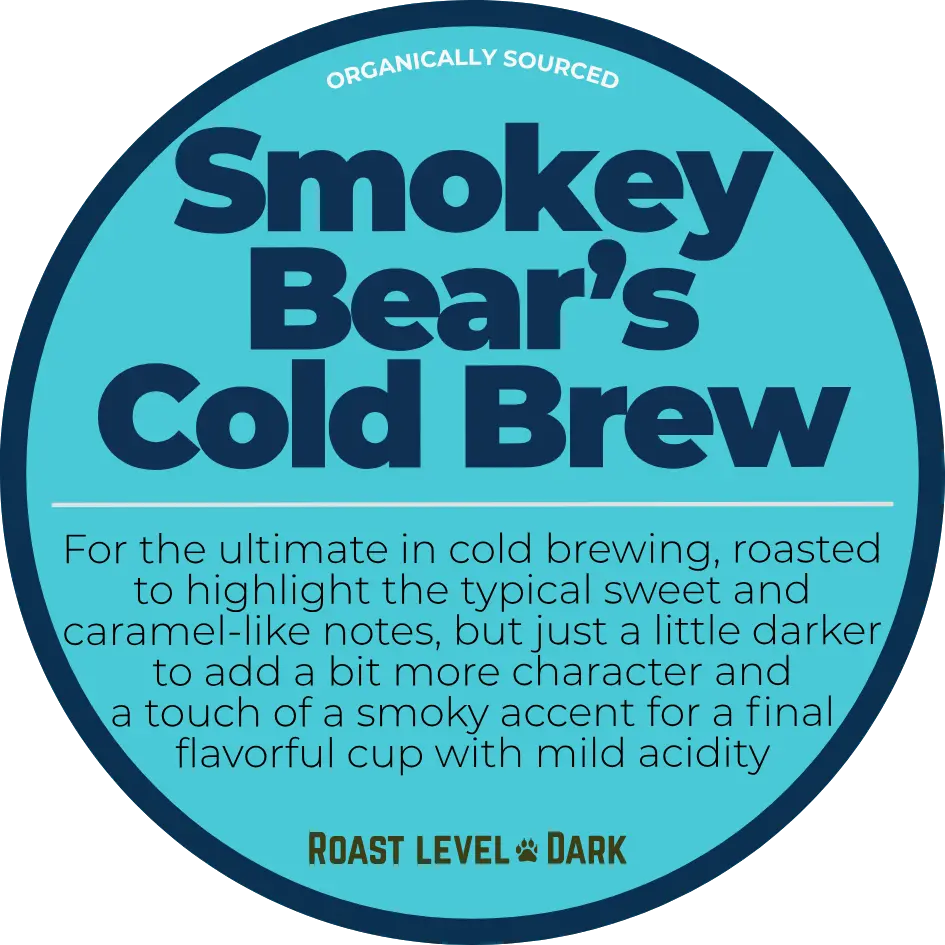 Smokey Bear's Cold Brew; Midway Blend for Cold Brew Happy Bear Coffee Company