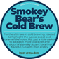 Smokey Bear's Cold Brew; Midway Blend for Cold Brew Happy Bear Coffee Company