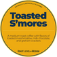 Toasted S'mores; S'mores Happy Bear Coffee Company